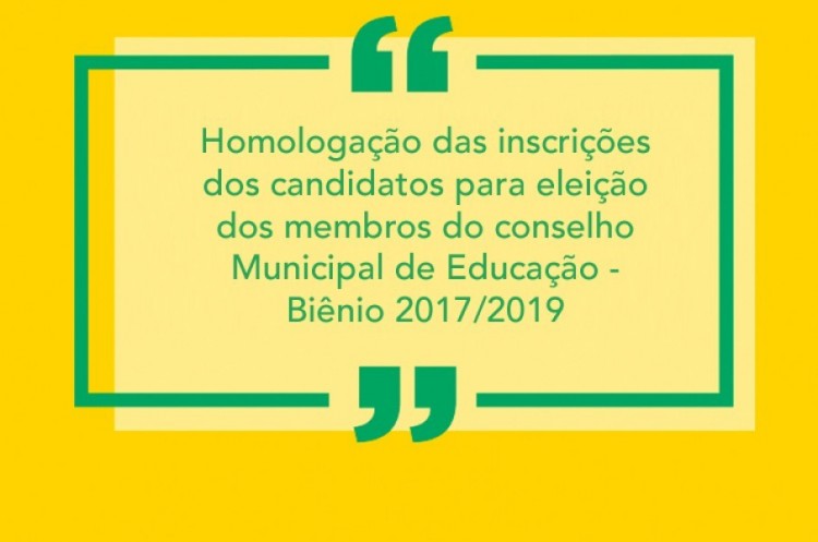 Divulgada a lista de homologação das inscrições para Eleição do Conselho Municipal de Educação
