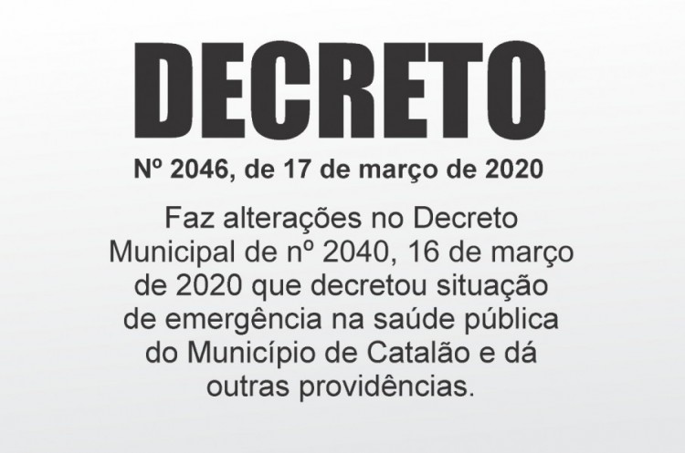 DECRETO Nº 2046, DE 17 DE MARÇO DE 2020. (MUNICIPAL)