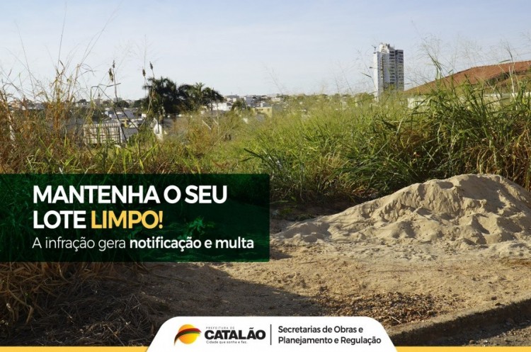 Prefeitura lança campanha de conscientização: Mantenha seu lote limpo